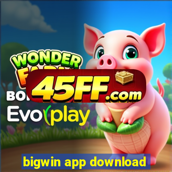 bigwin app download